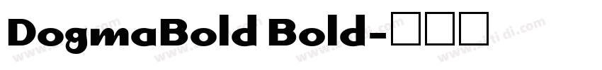 DogmaBold Bold字体转换